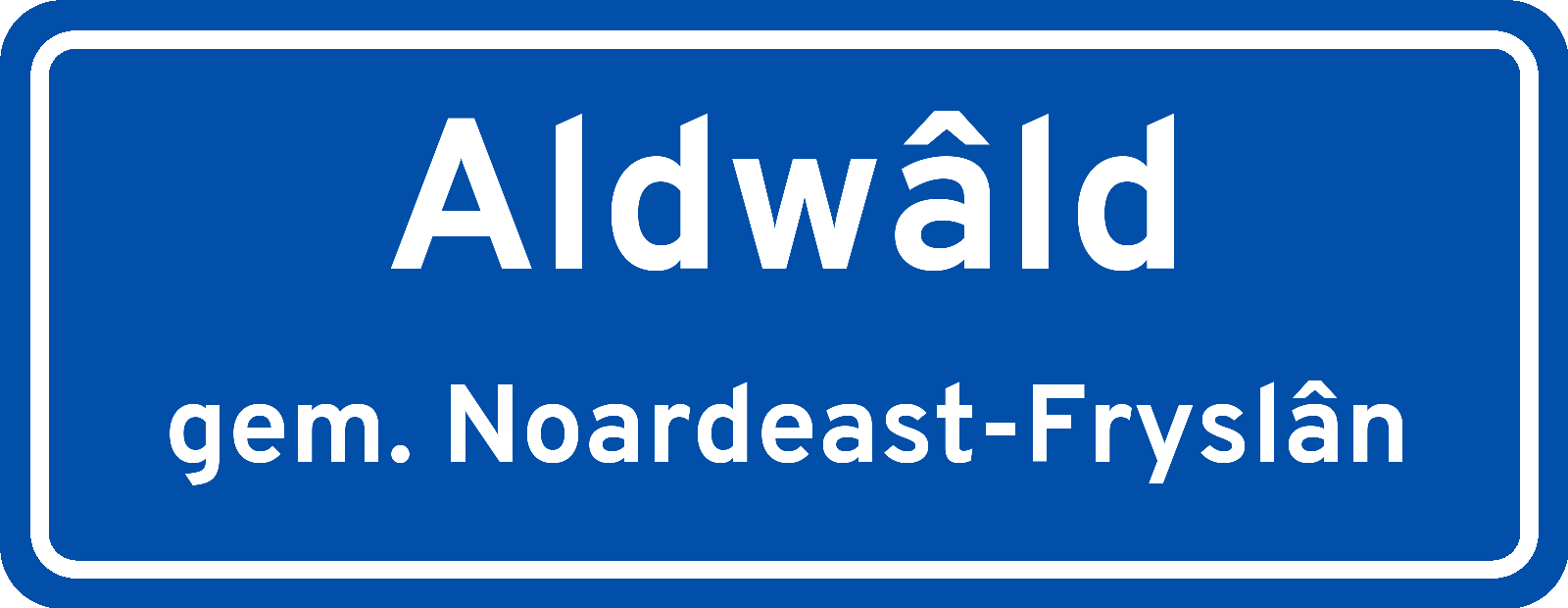 Plaatsnaambord Aldwâld gemeente Noardeast-Fryslân