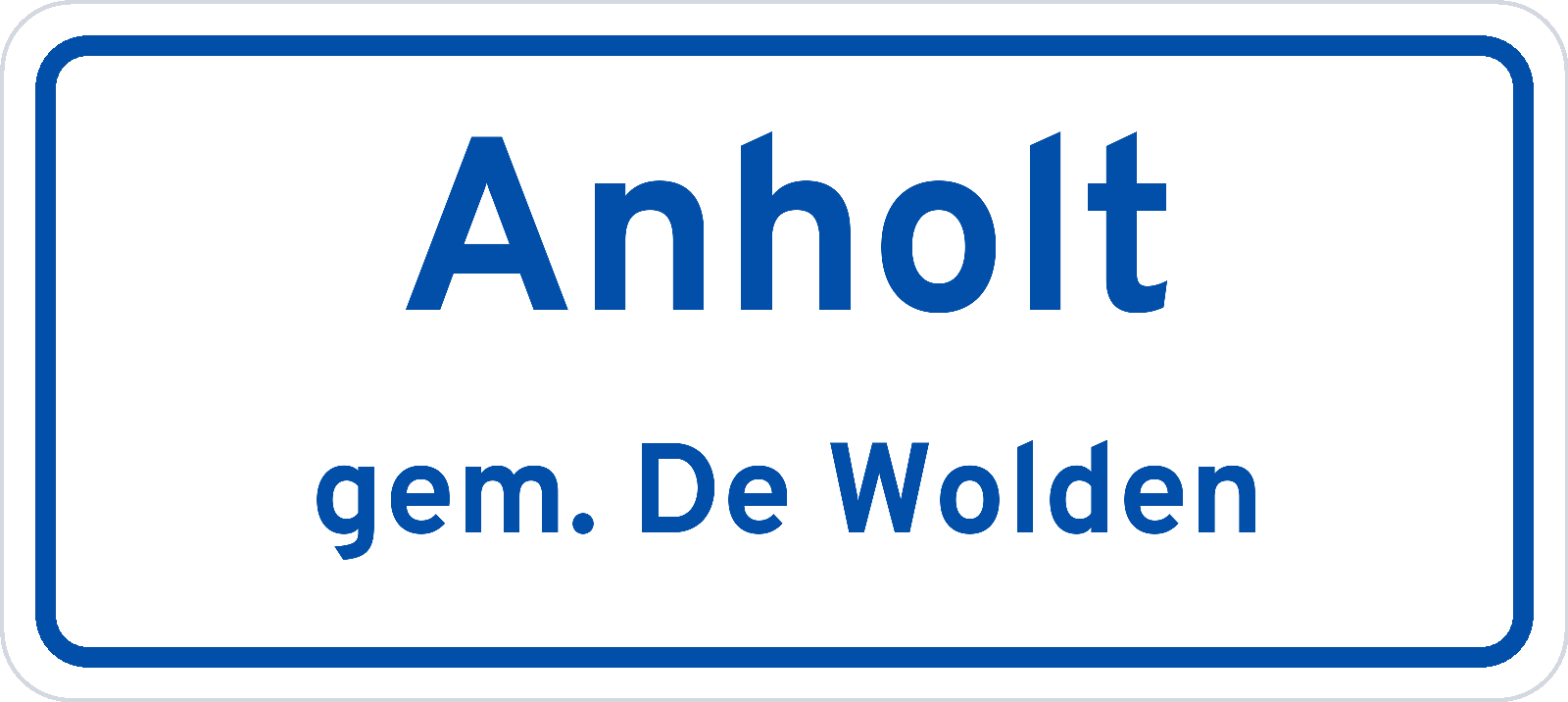 Plaatsnaambord Anholt gemeente De Wolden