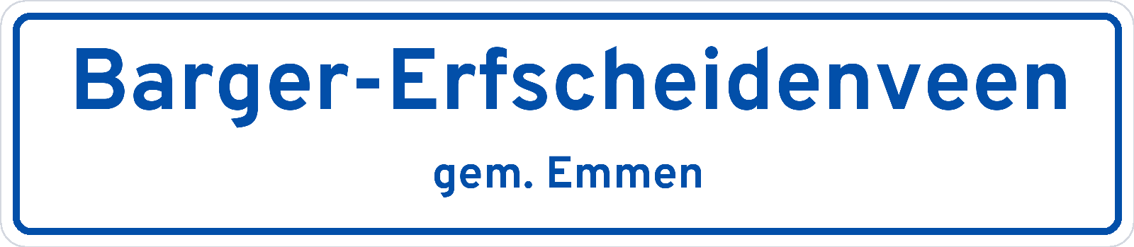 Plaatsnaambord Barger-Erfscheidenveen gemeente Emmen
