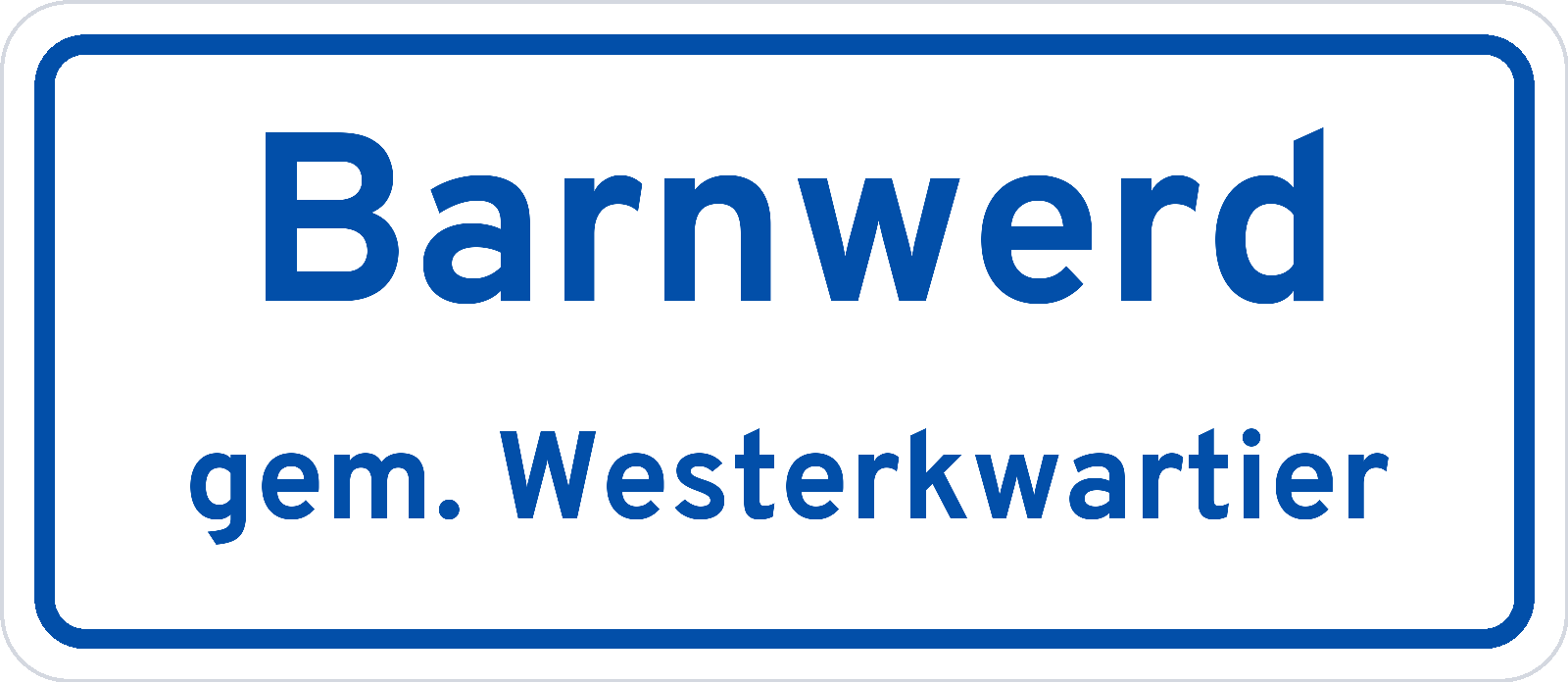 Plaatsnaambord Barnwerd gemeente Westerkwartier