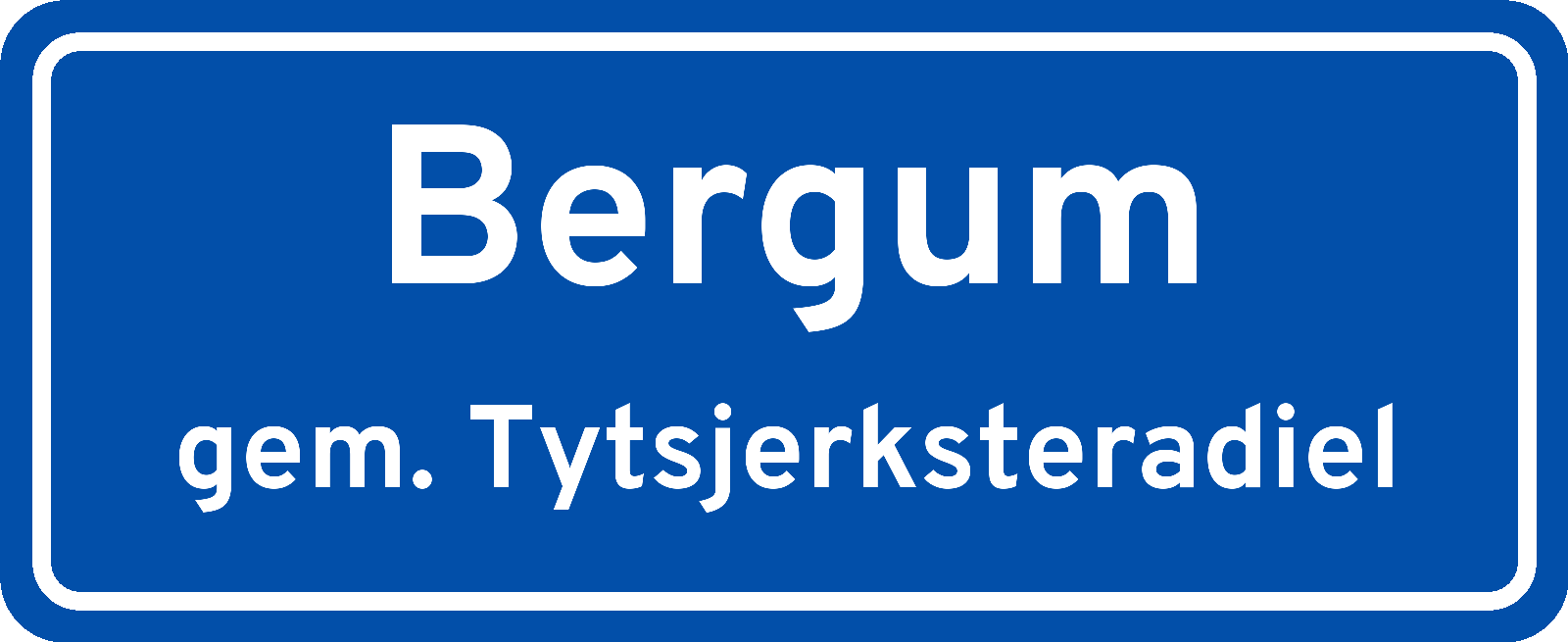 Plaatsnaambord Bergum gemeente Tytsjerksteradiel
