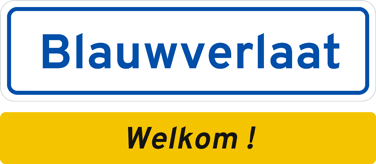 Welkomstbord Blauwverlaat