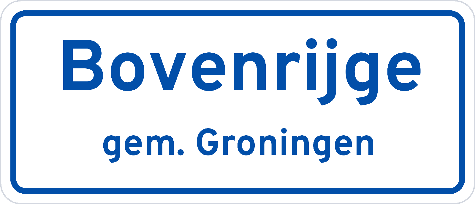 Plaatsnaambord Bovenrijge gemeente Groningen