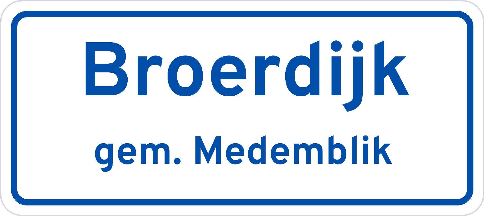 Plaatsnaambord Broerdijk gemeente Medemblik