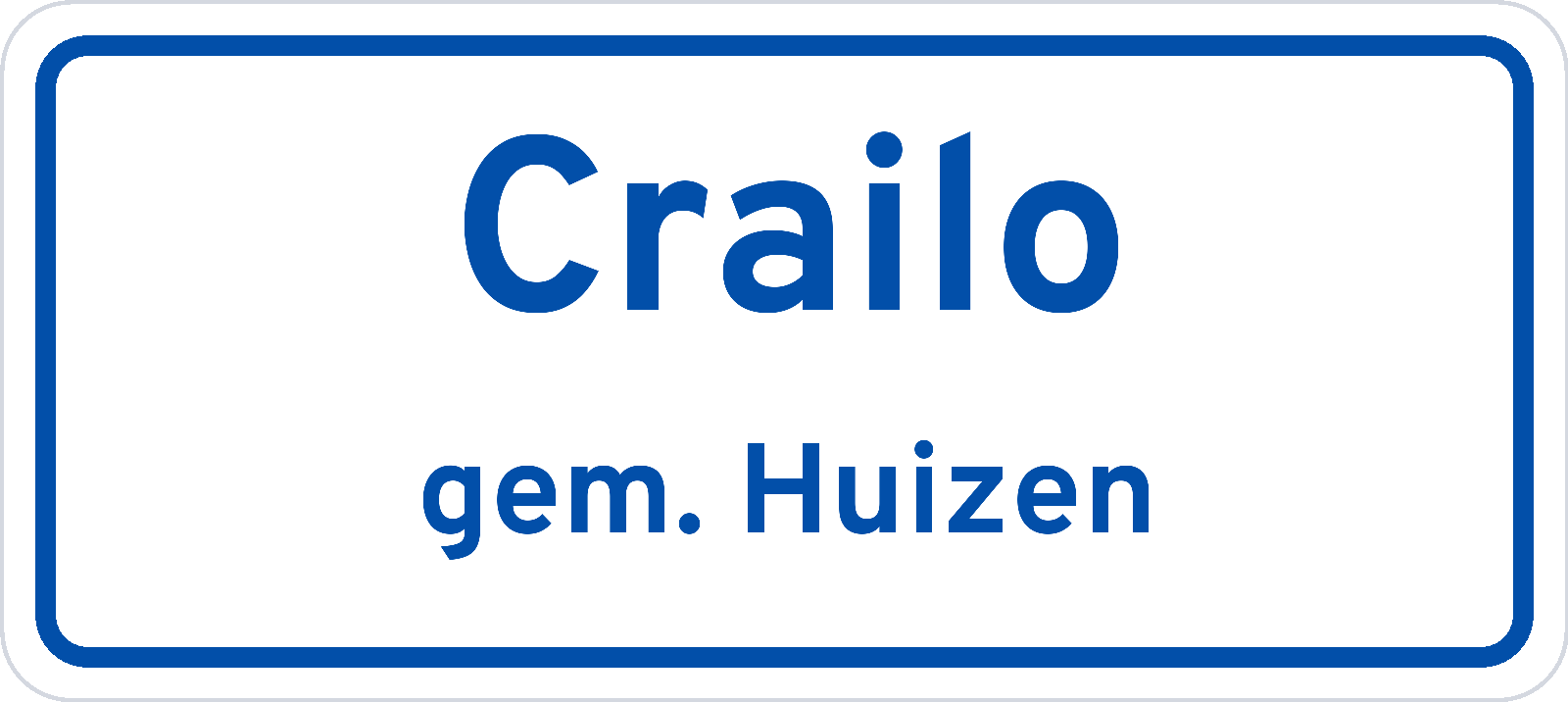 Plaatsnaambord Crailo gemeente Huizen