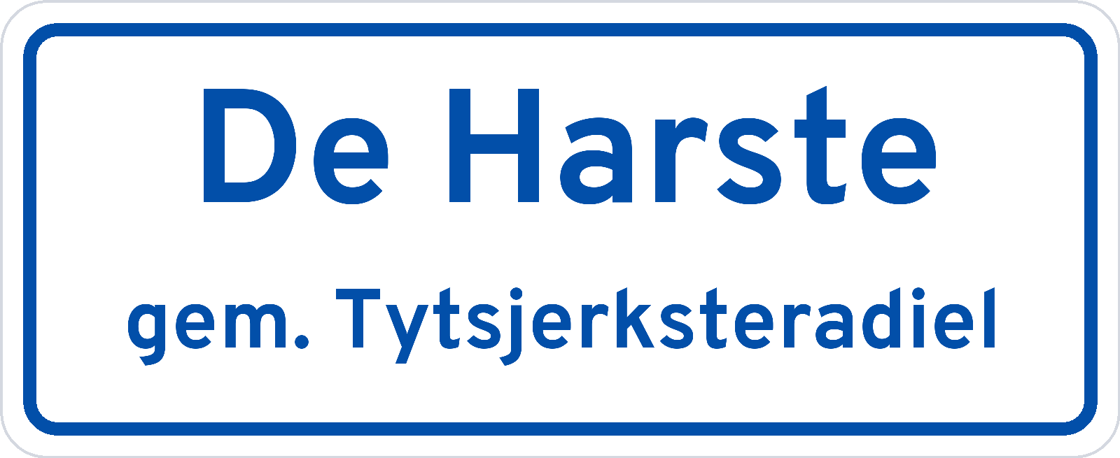 Plaatsnaambord De Harste gemeente Tytsjerksteradiel