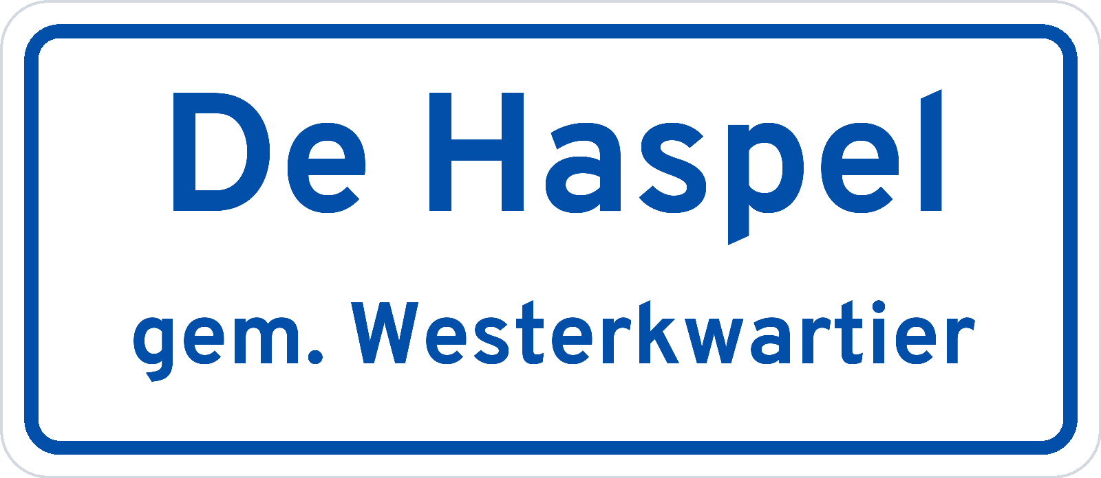 Plaatsnaambord De Haspel gemeente Westerkwartier