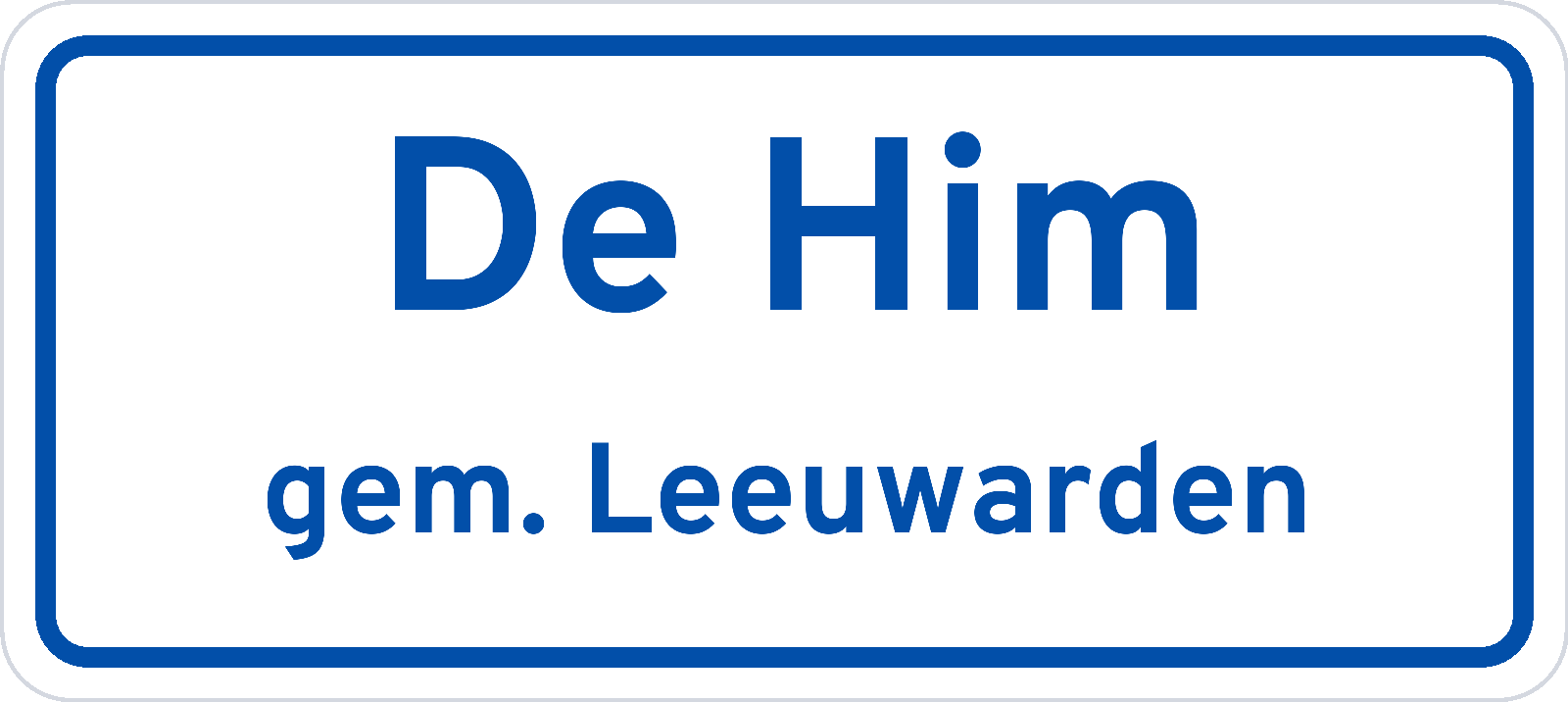 Plaatsnaambord De Him gemeente Leeuwarden