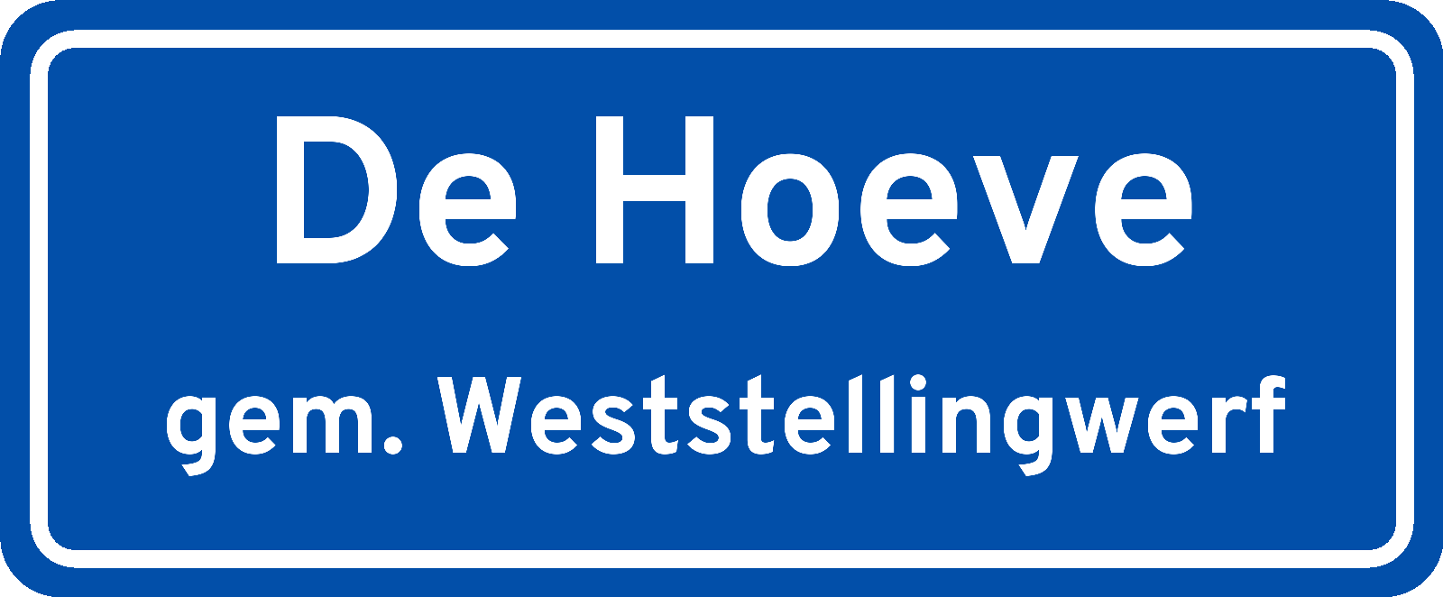 Plaatsnaambord De Hoeve gemeente Weststellingwerf