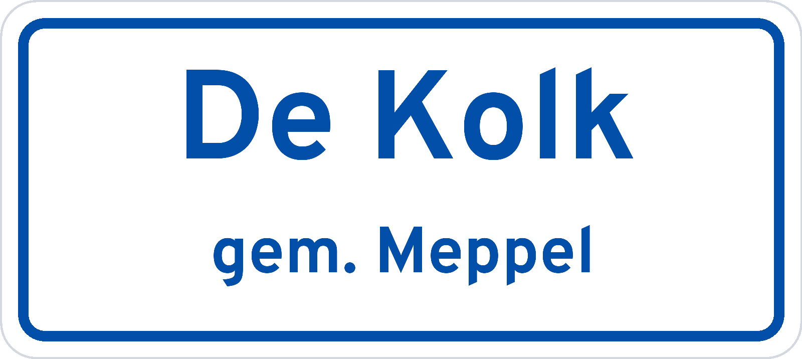 Plaatsnaambord De Kolk gemeente Meppel