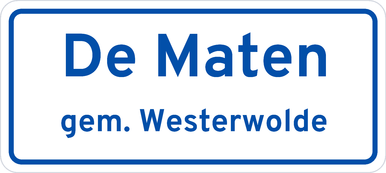 Plaatsnaambord De Maten gemeente Westerwolde