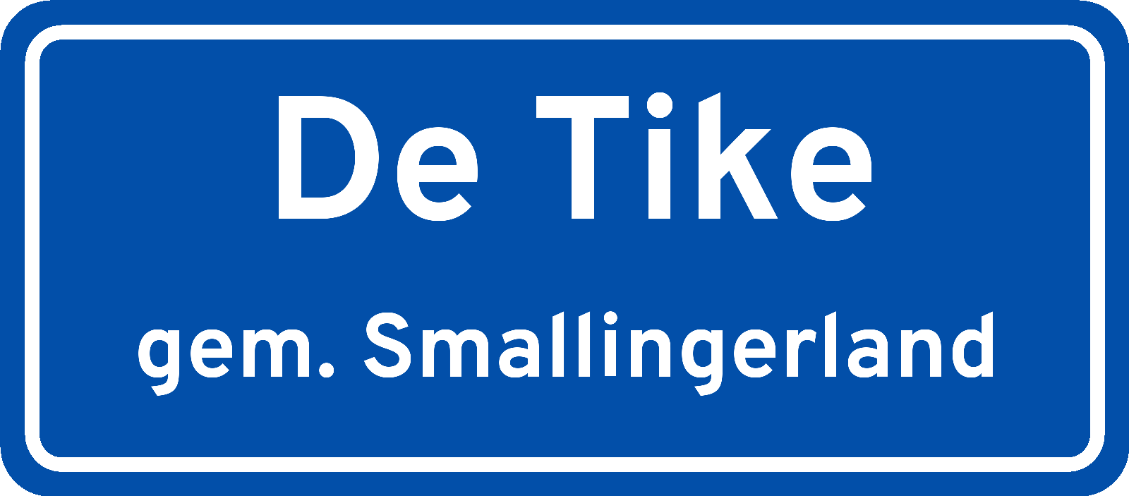 Plaatsnaambord De Tike gemeente Smallingerland