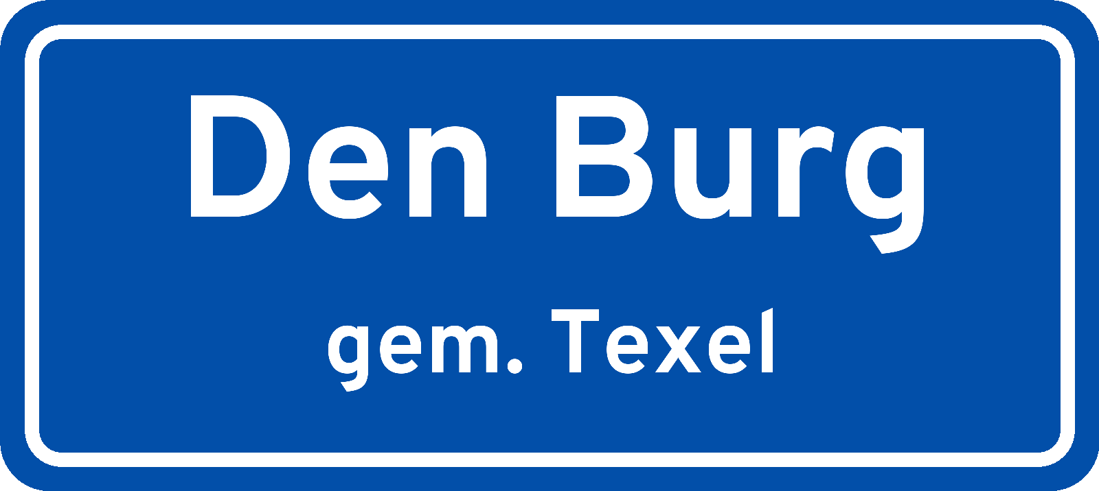 Plaatsnaambord Den Burg gemeente Texel