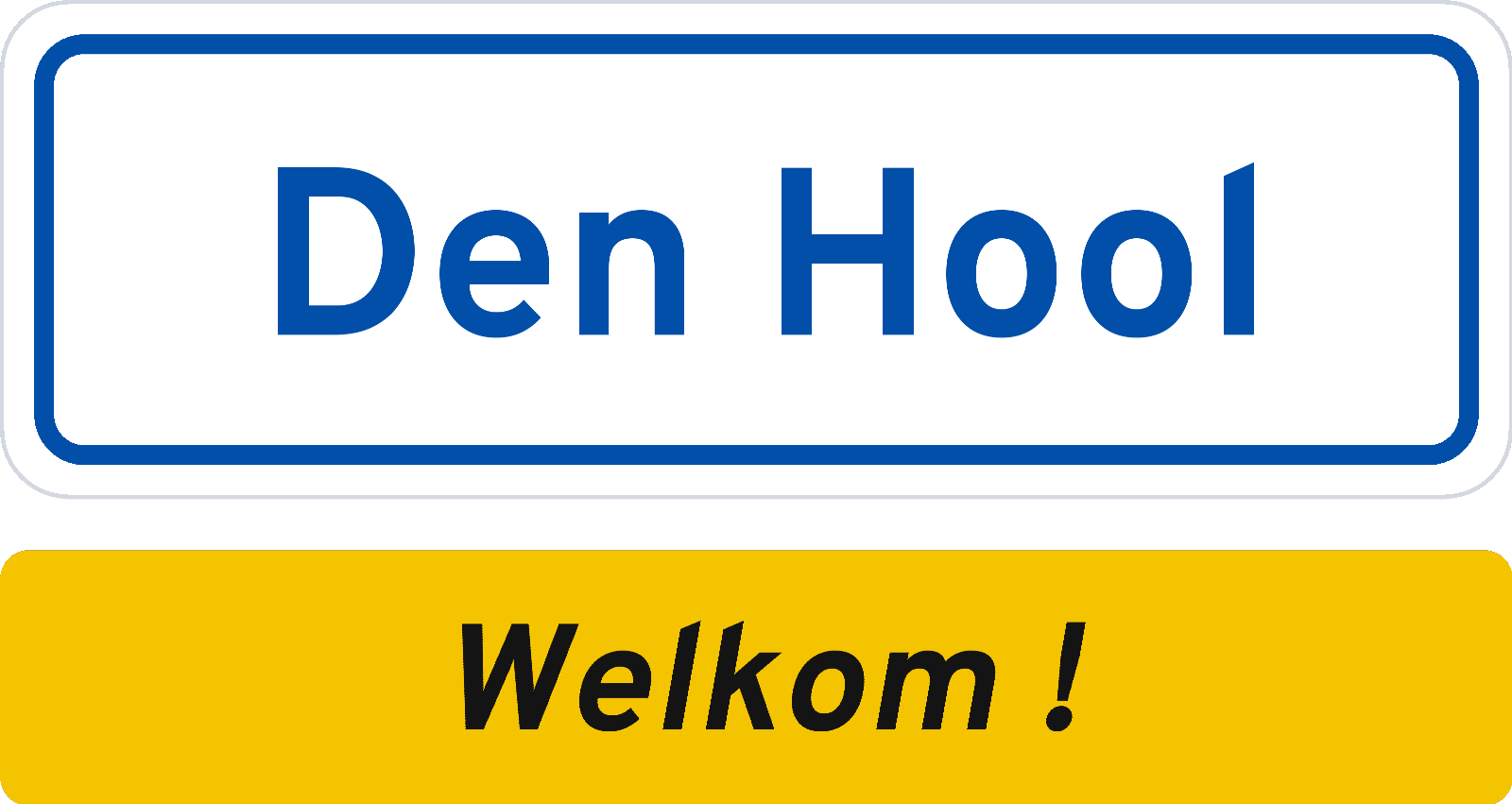 Welkomstbord Den Hool