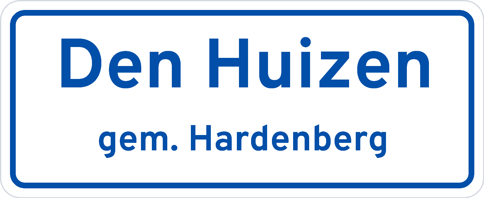 Plaatsnaambord Den Huizen gemeente Hardenberg