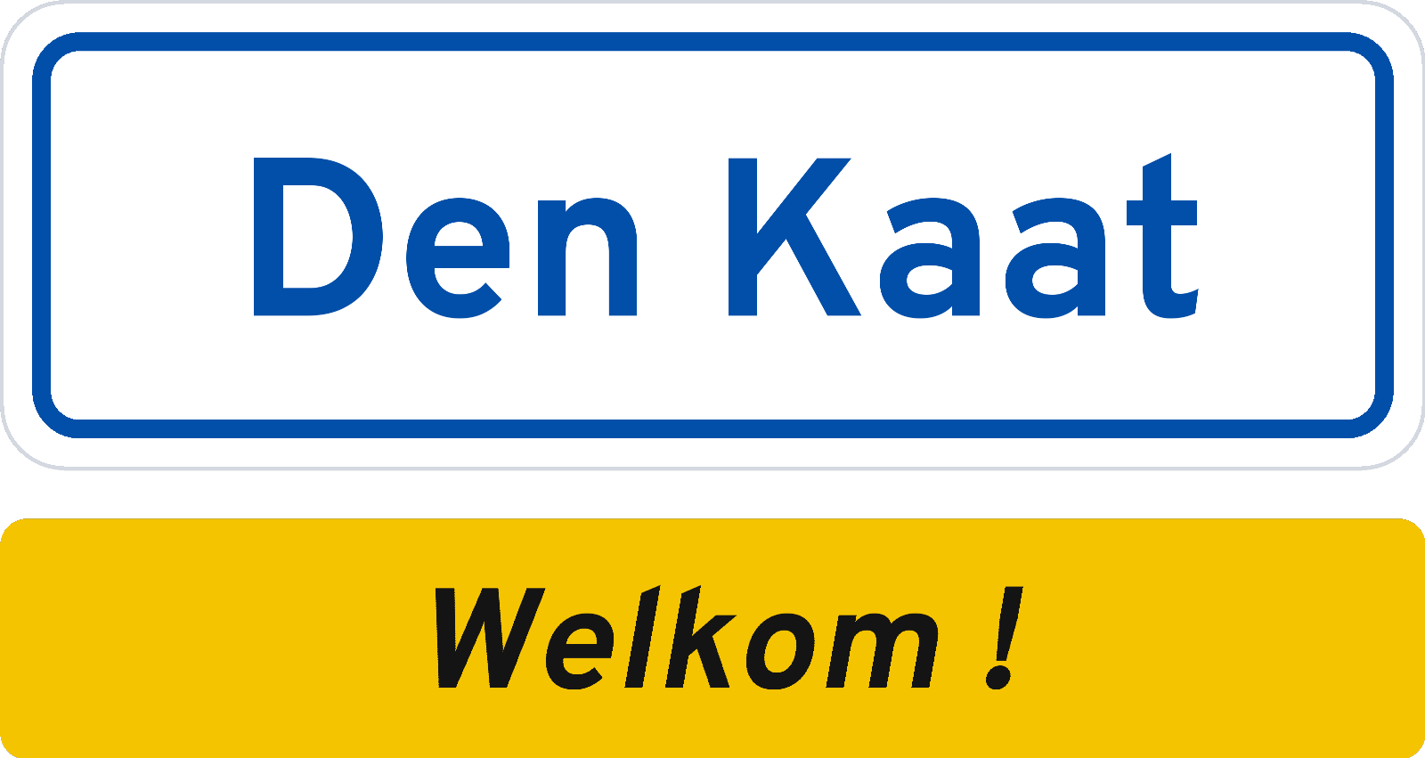 Welkomstbord Den Kaat