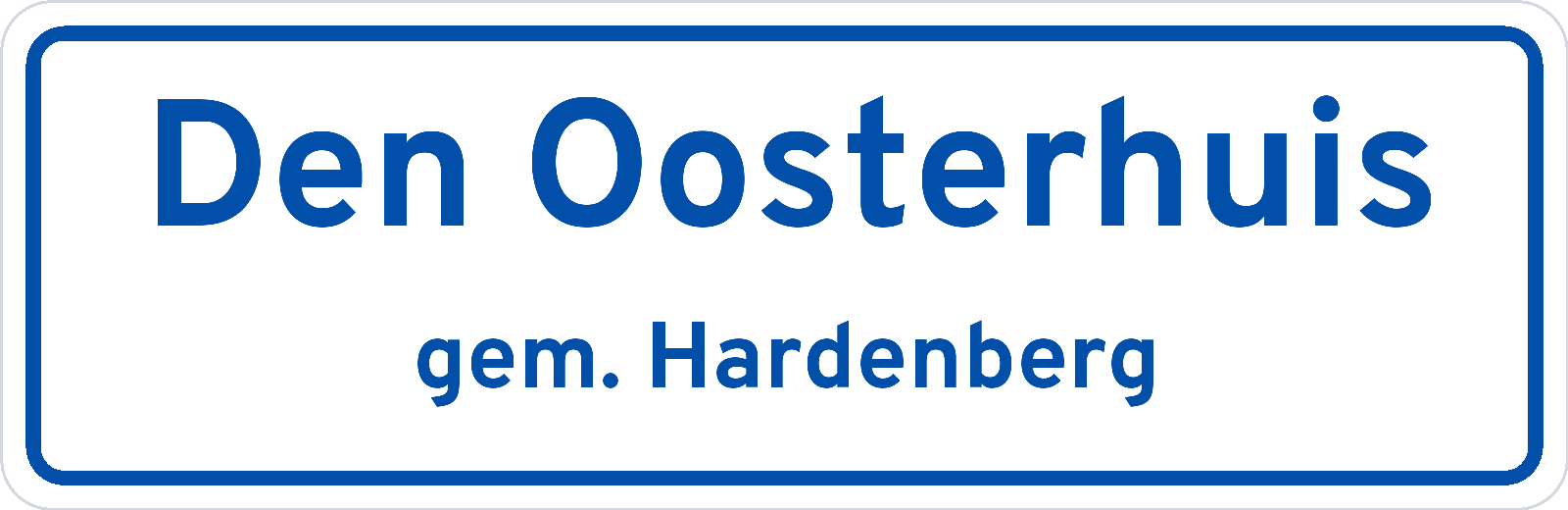 Plaatsnaambord Den Oosterhuis gemeente Hardenberg
