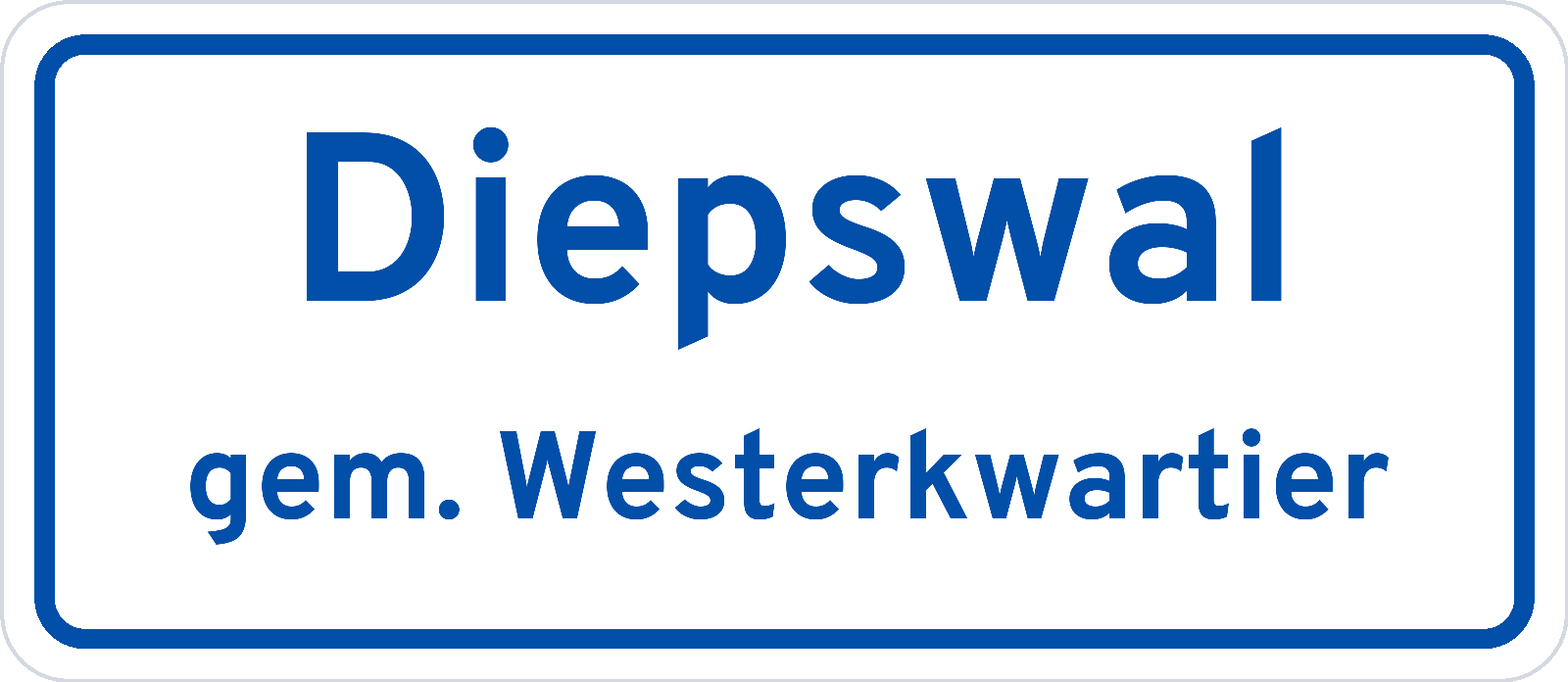 Plaatsnaambord Diepswal gemeente Westerkwartier