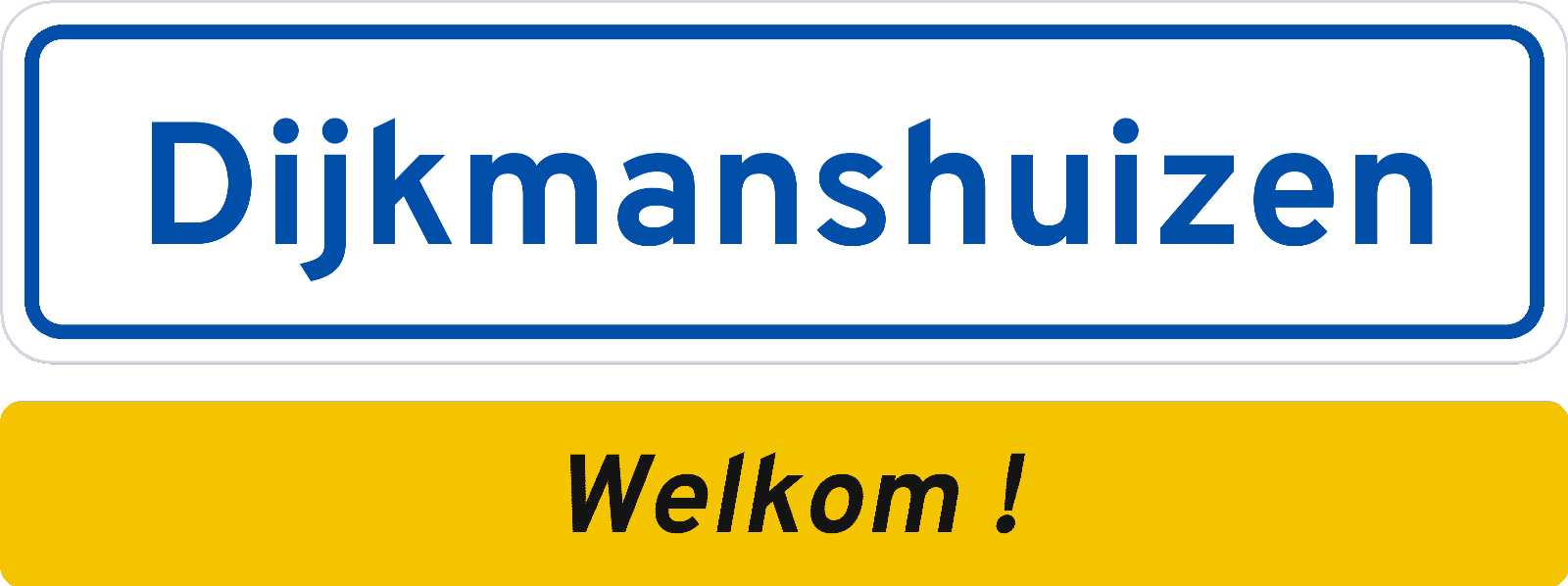 Welkomstbord Dijkmanshuizen