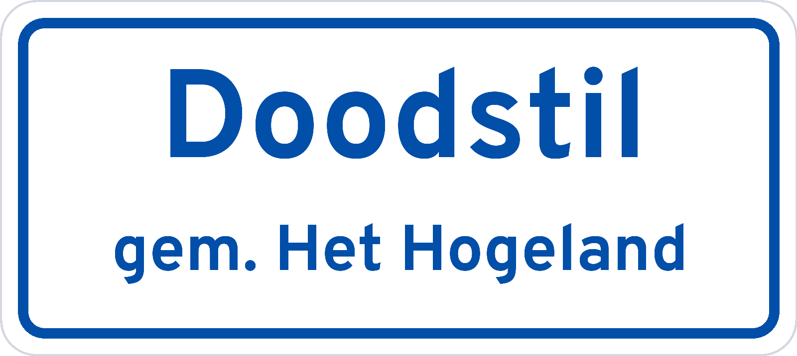 Plaatsnaambord Doodstil gemeente Het Hogeland