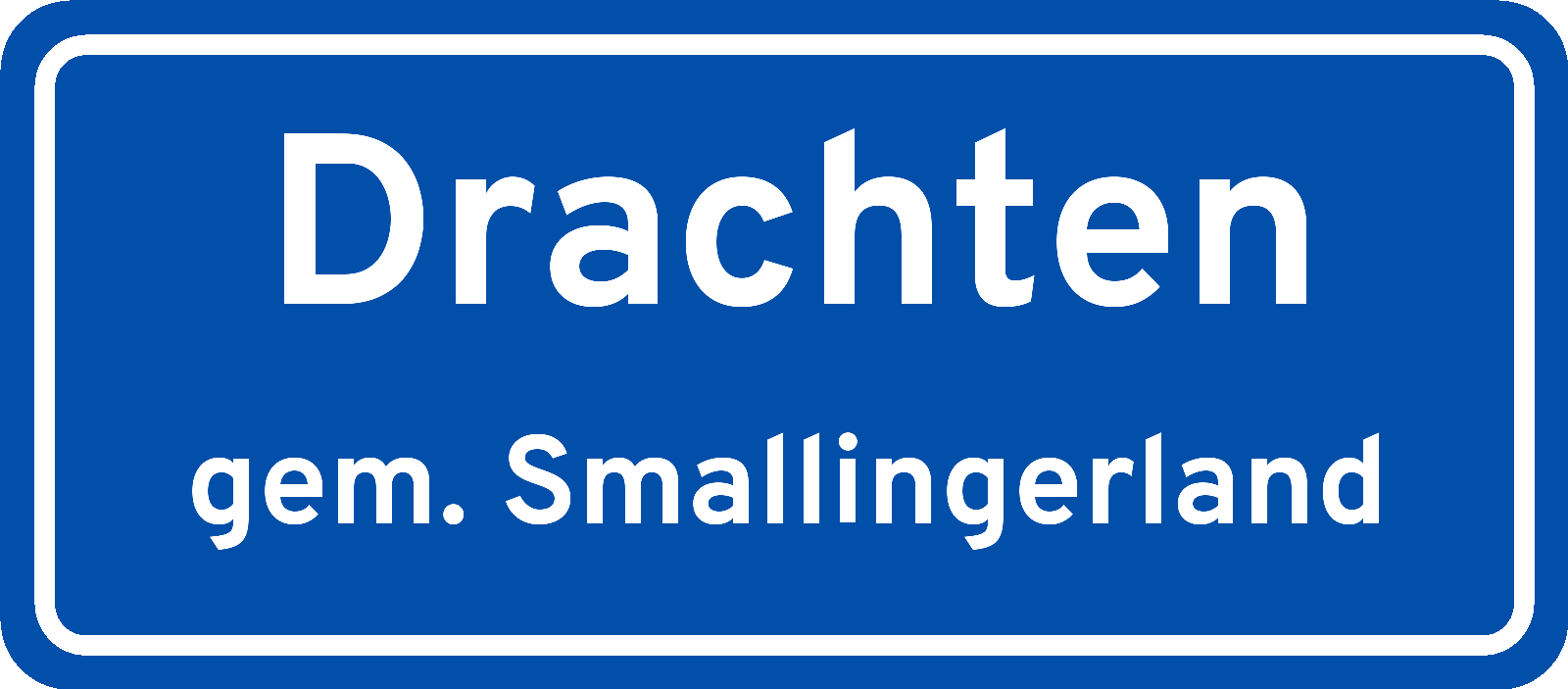 Plaatsnaambord Drachten gemeente Smallingerland