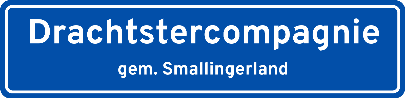Plaatsnaambord Drachtstercompagnie gemeente Smallingerland