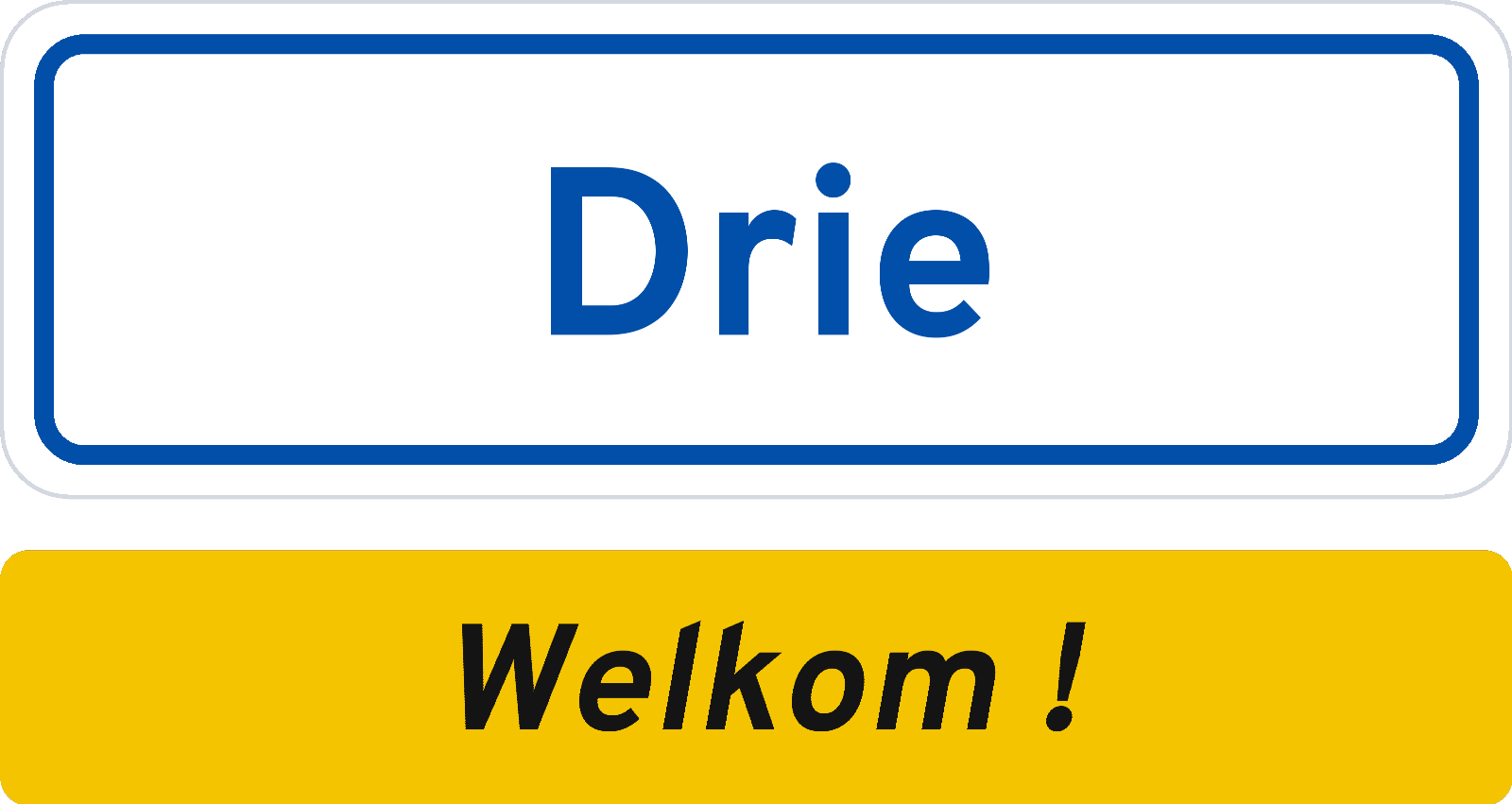 Welkomstbord Drie