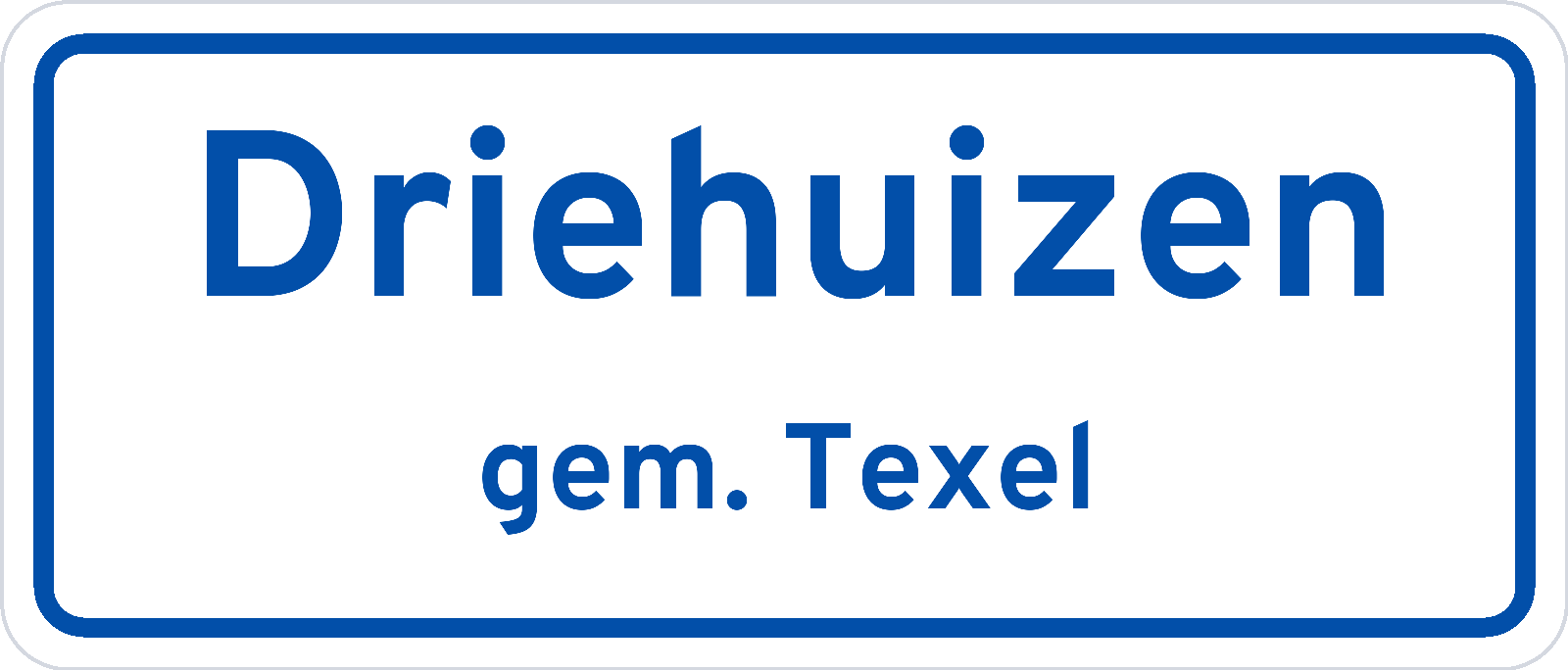 Plaatsnaambord Driehuizen gemeente Texel