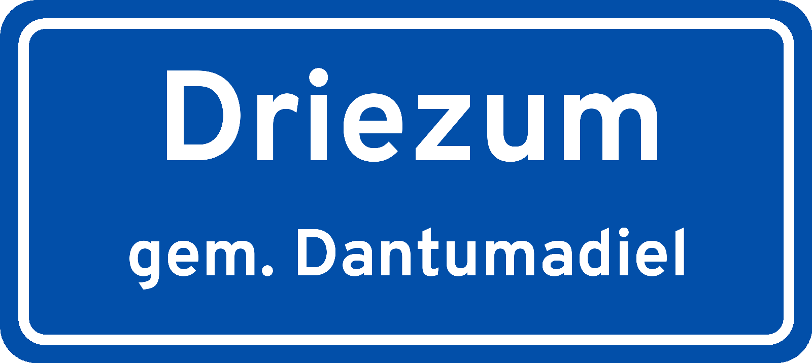 Plaatsnaambord Driezum gemeente Dantumadiel