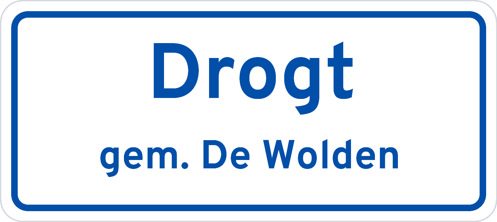 Plaatsnaambord Drogt gemeente De Wolden
