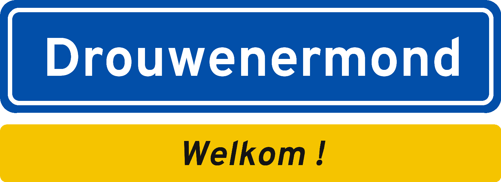 Welkomstbord Drouwenermond