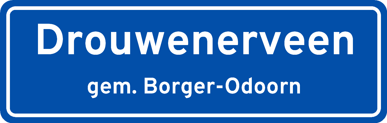Plaatsnaambord Drouwenerveen gemeente Borger-Odoorn