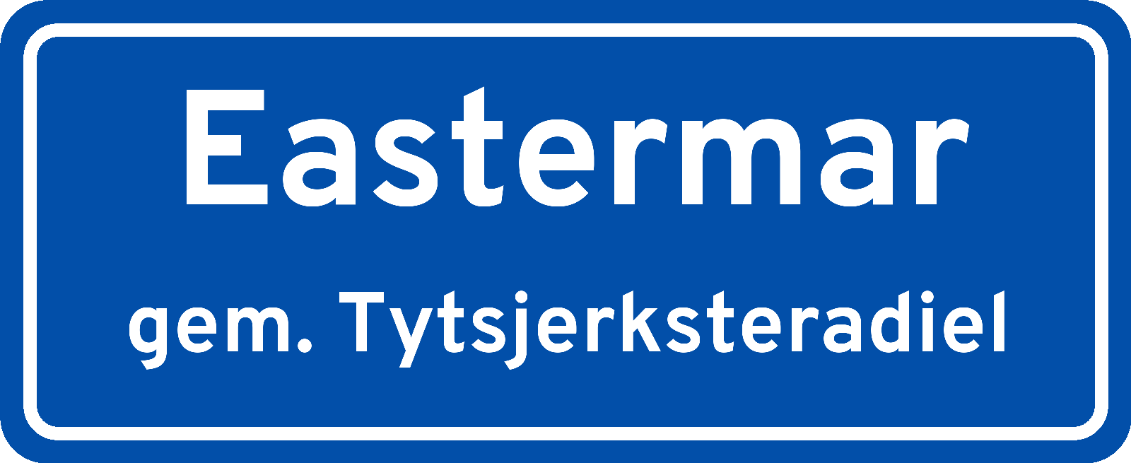 Plaatsnaambord Eastermar gemeente Tytsjerksteradiel