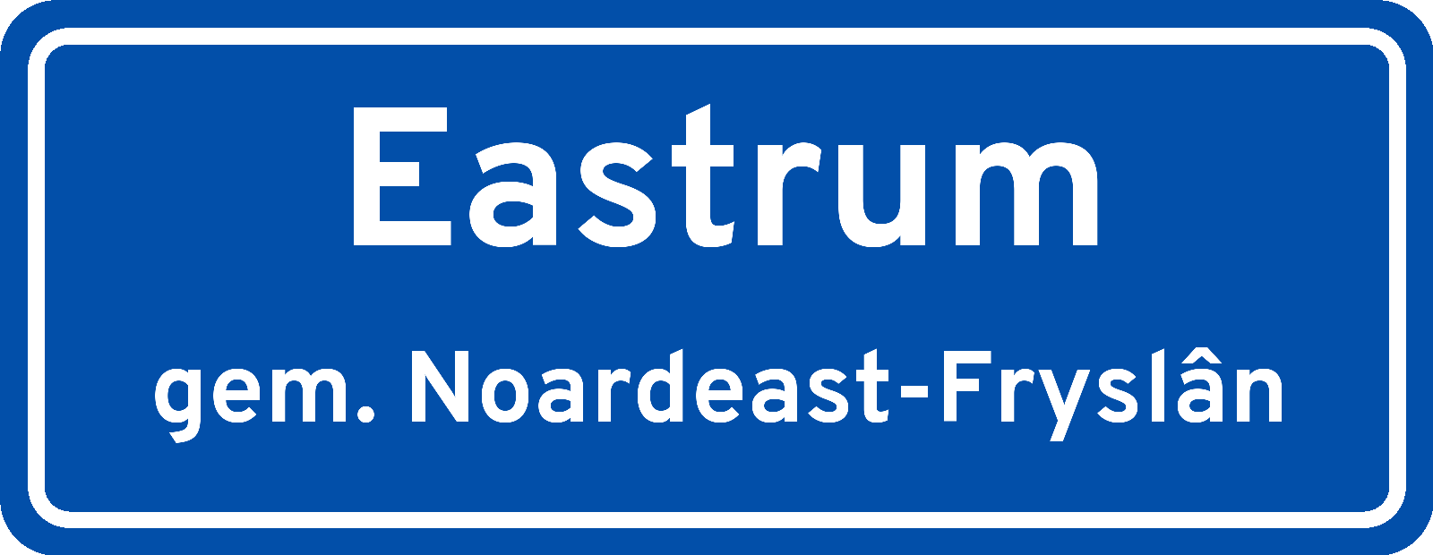 Plaatsnaambord Eastrum gemeente Noardeast-Fryslân