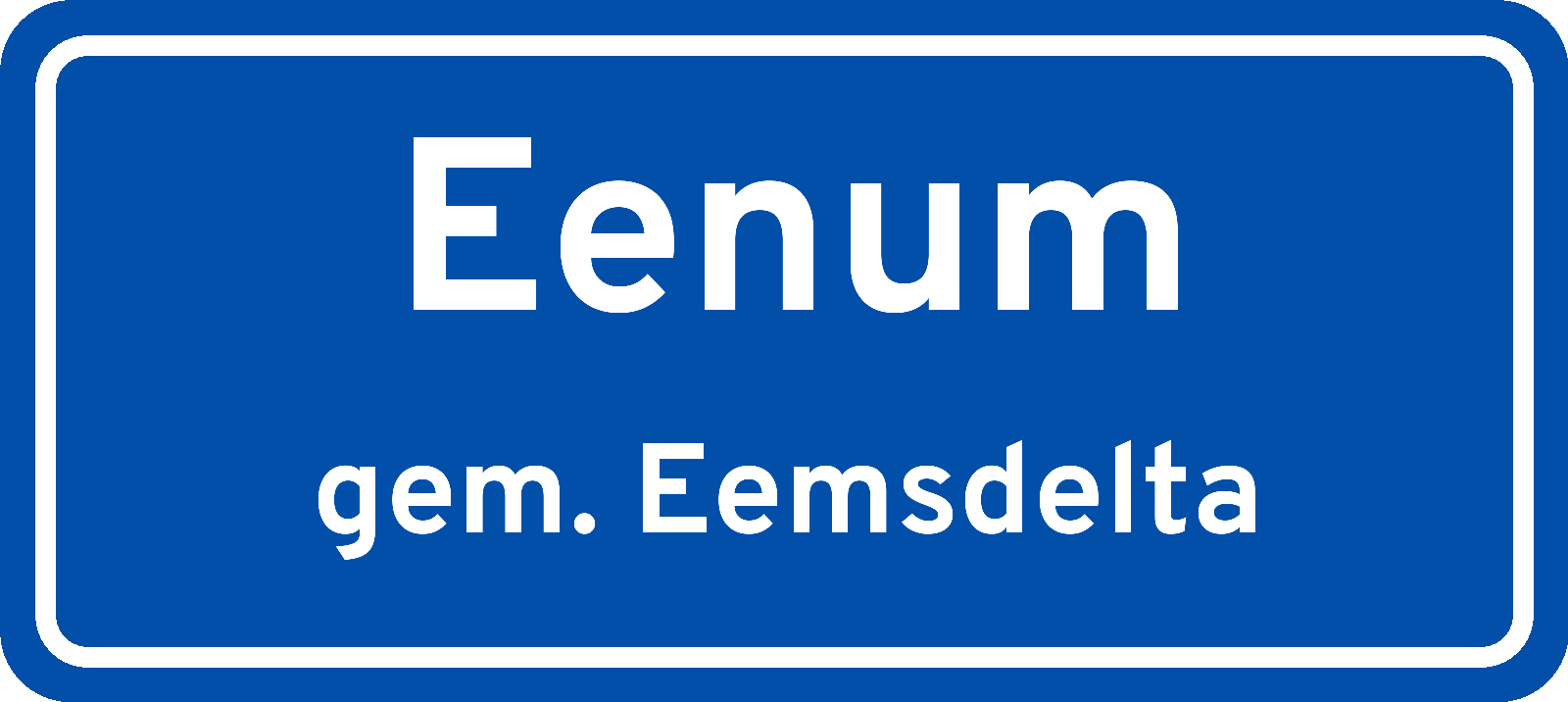 Plaatsnaambord Eenum gemeente Eemsdelta