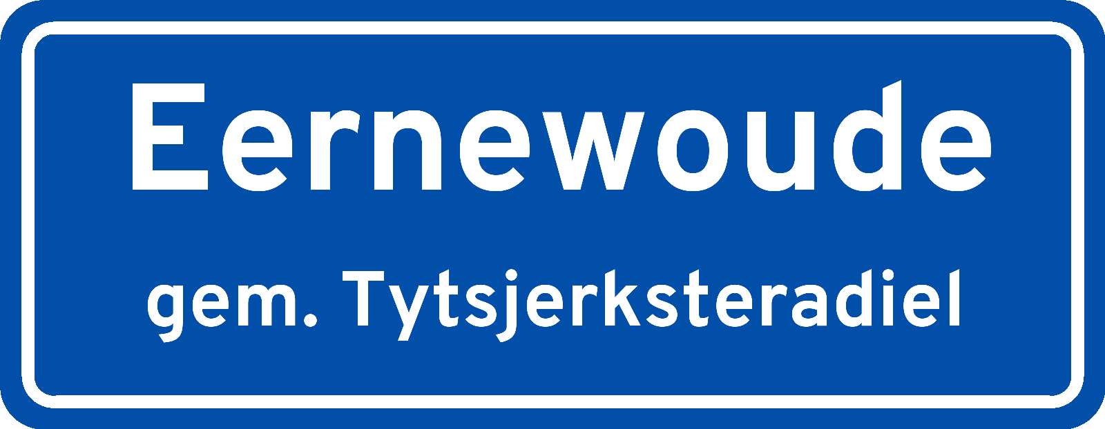 Plaatsnaambord Eernewoude gemeente Tytsjerksteradiel