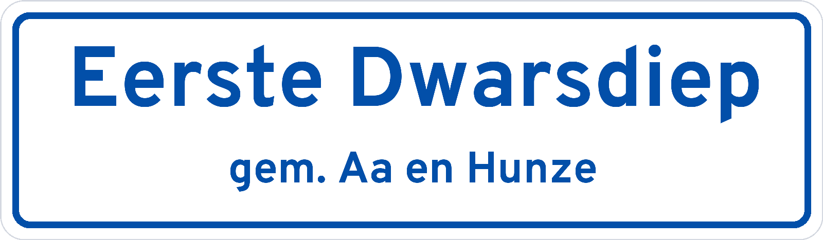 Plaatsnaambord Eerste Dwarsdiep gemeente Aa en Hunze