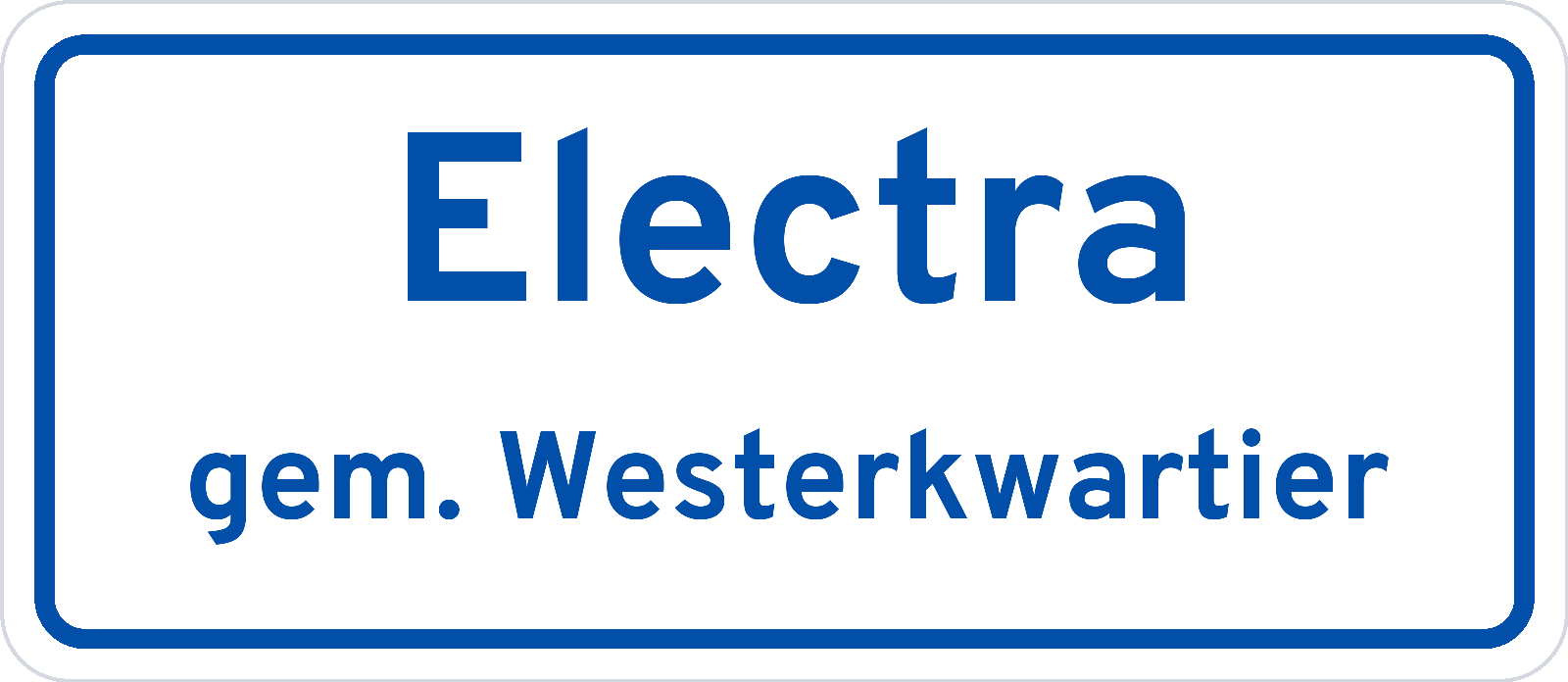 Plaatsnaambord Electra gemeente Westerkwartier