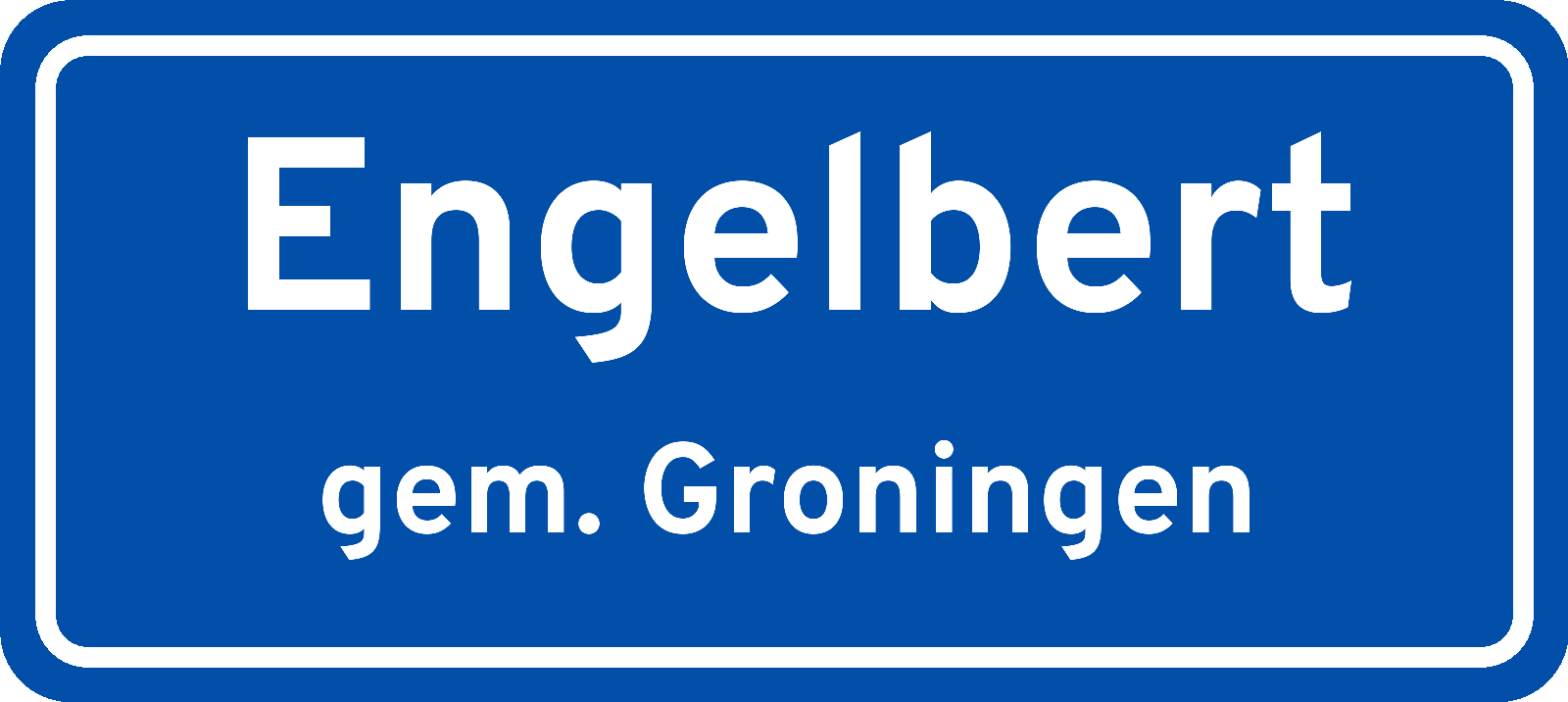Plaatsnaambord Engelbert gemeente Groningen