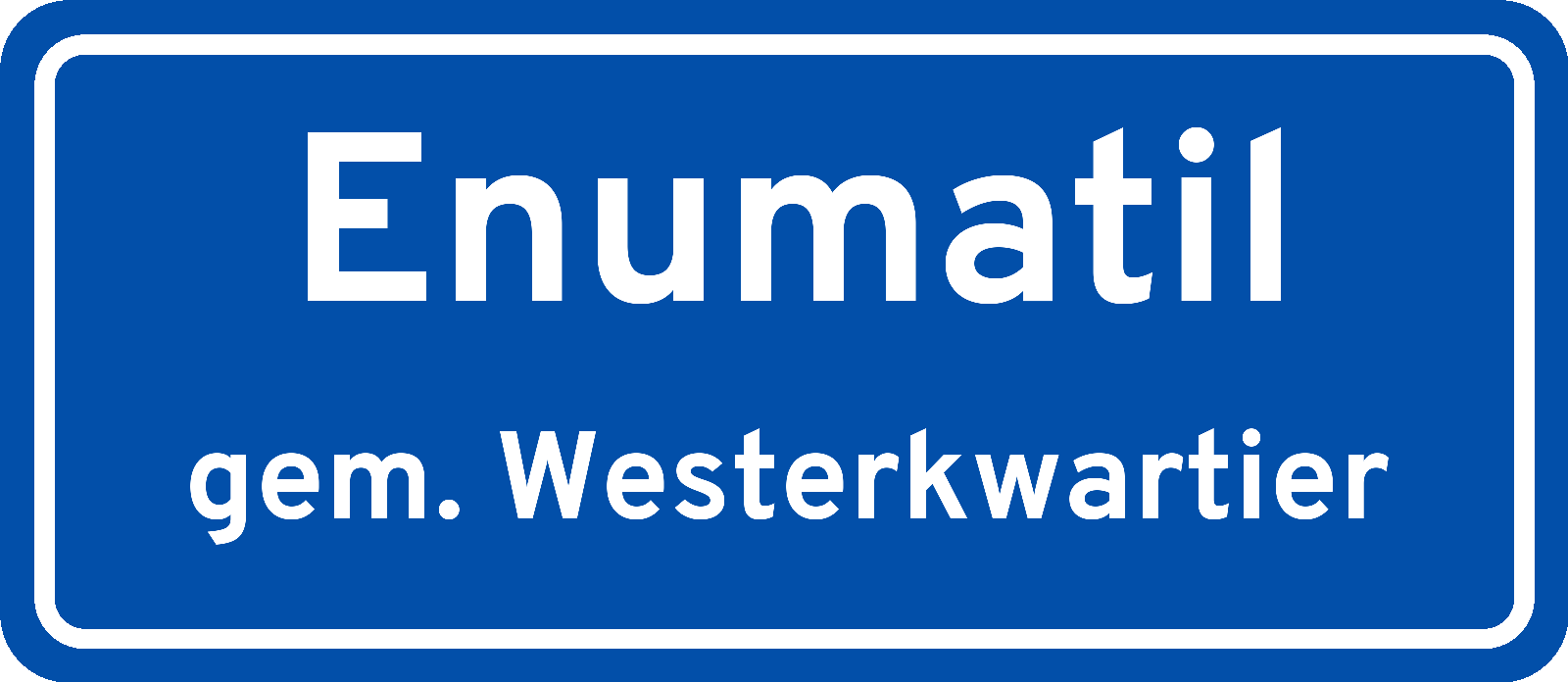 Plaatsnaambord Enumatil gemeente Westerkwartier