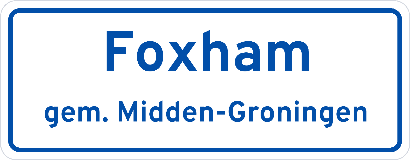 Plaatsnaambord Foxham gemeente Midden-Groningen