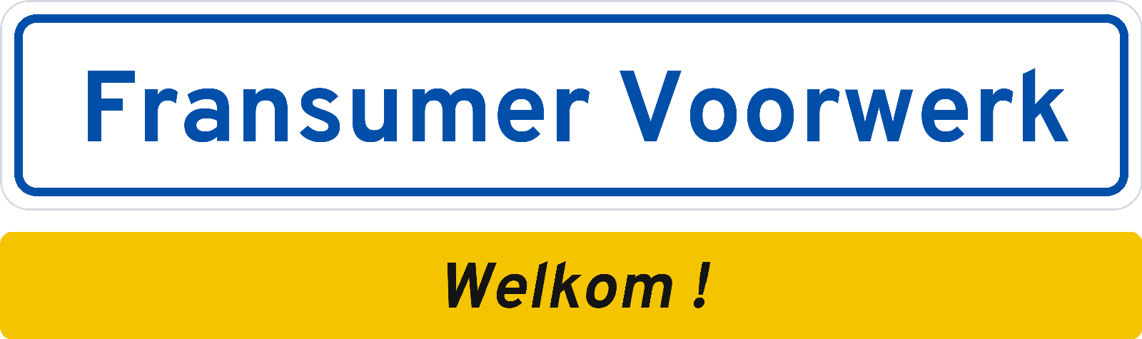 Welkomstbord Fransumer Voorwerk