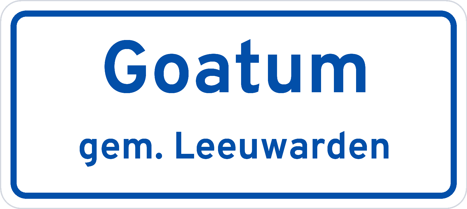 Plaatsnaambord Goatum gemeente Leeuwarden