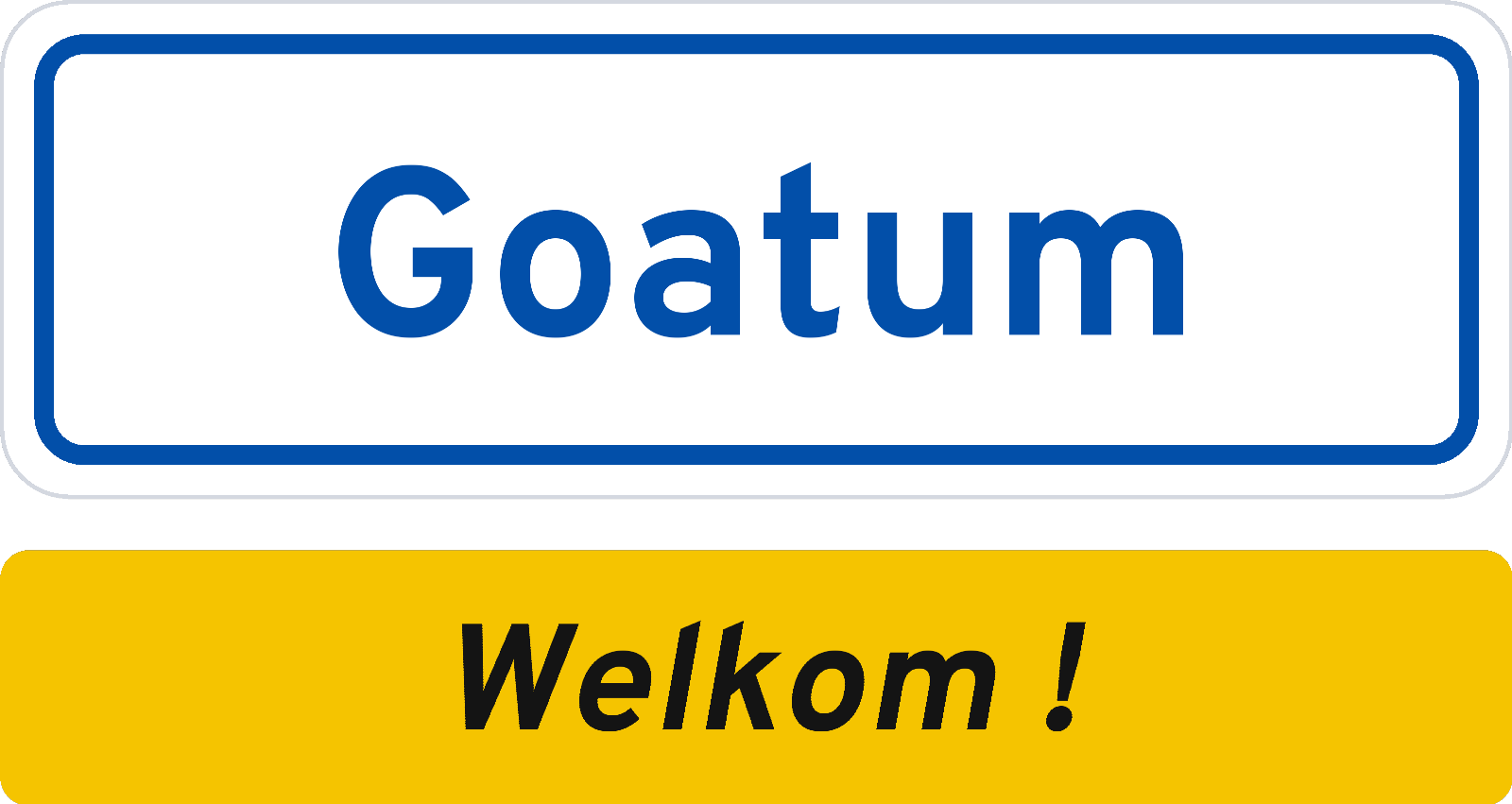 Welkomstbord Goatum