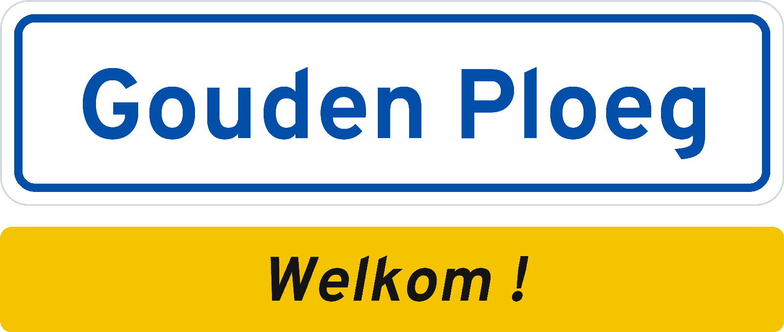 Welkomstbord Gouden Ploeg