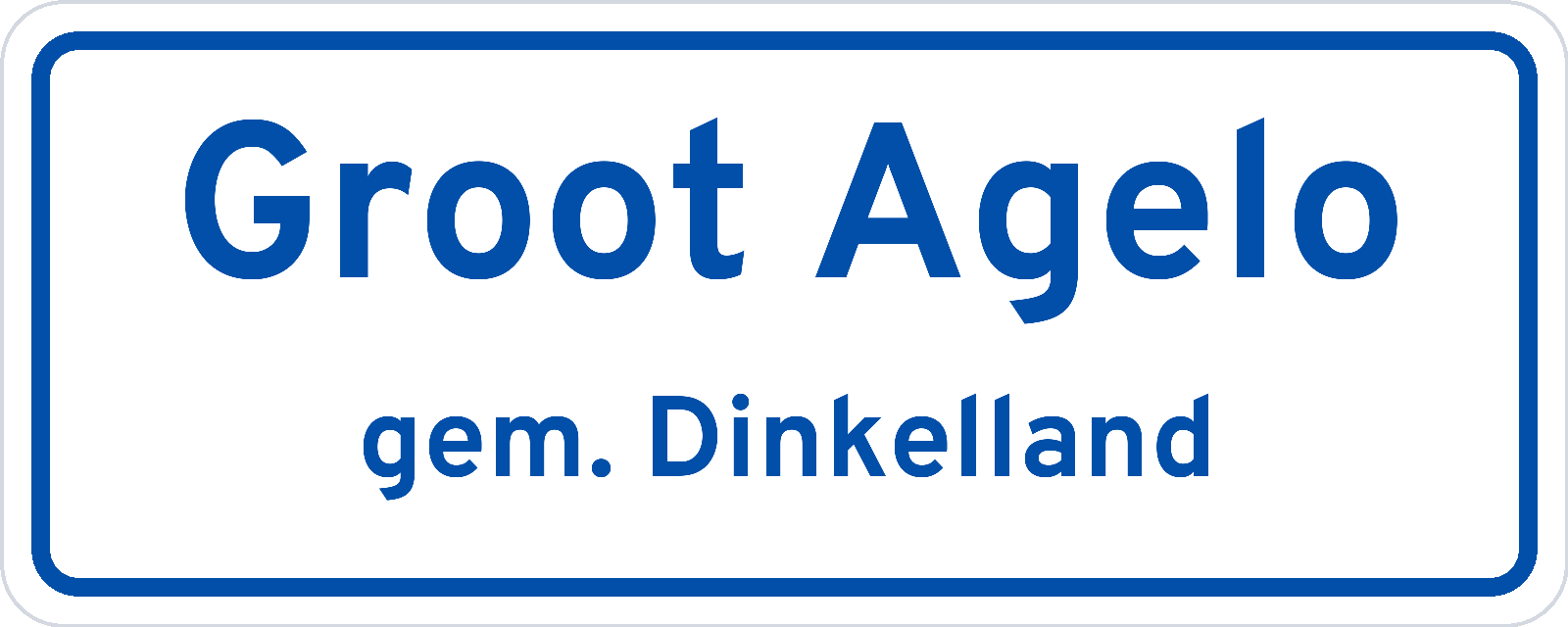 Plaatsnaambord Groot Agelo gemeente Dinkelland