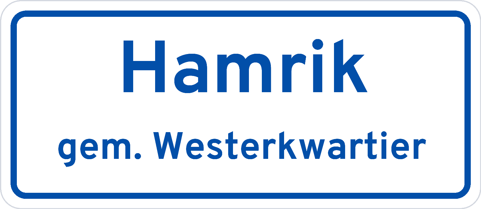 Plaatsnaambord Hamrik gemeente Westerkwartier