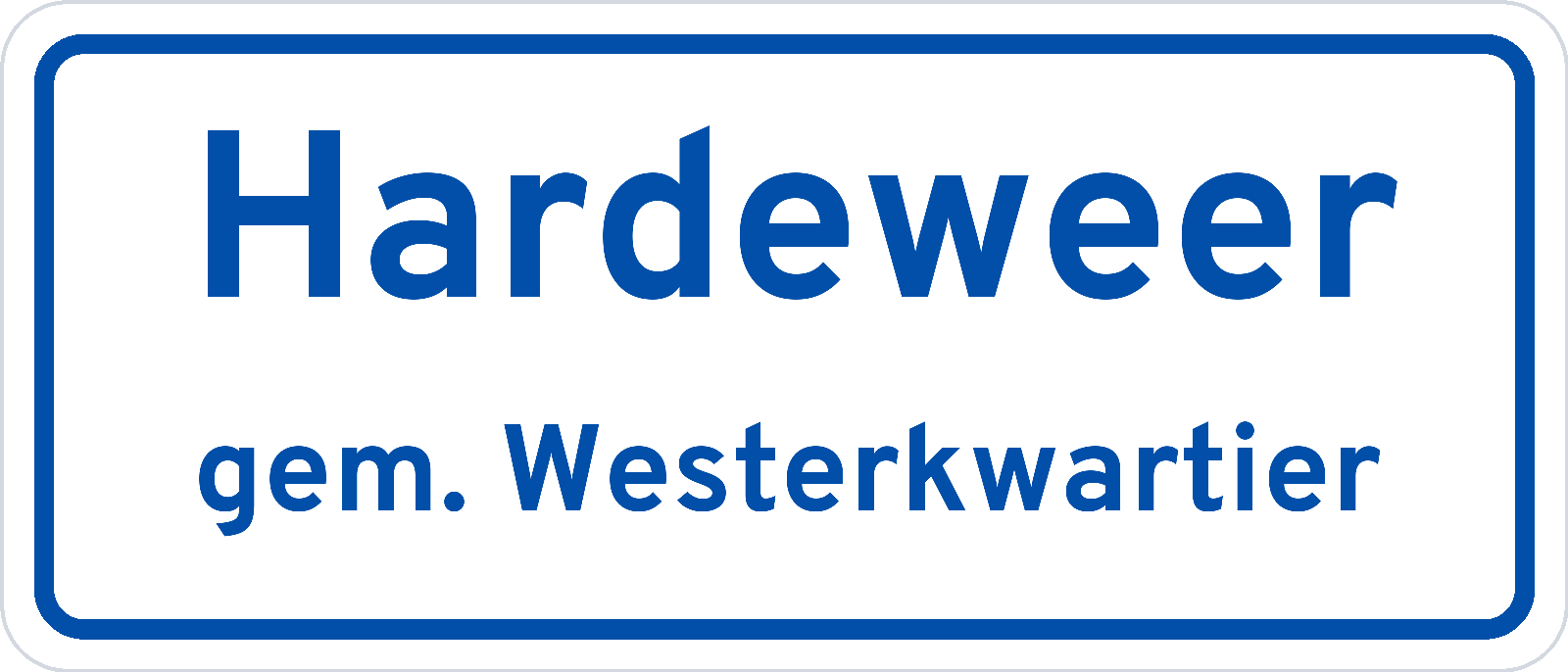 Plaatsnaambord Hardeweer gemeente Westerkwartier