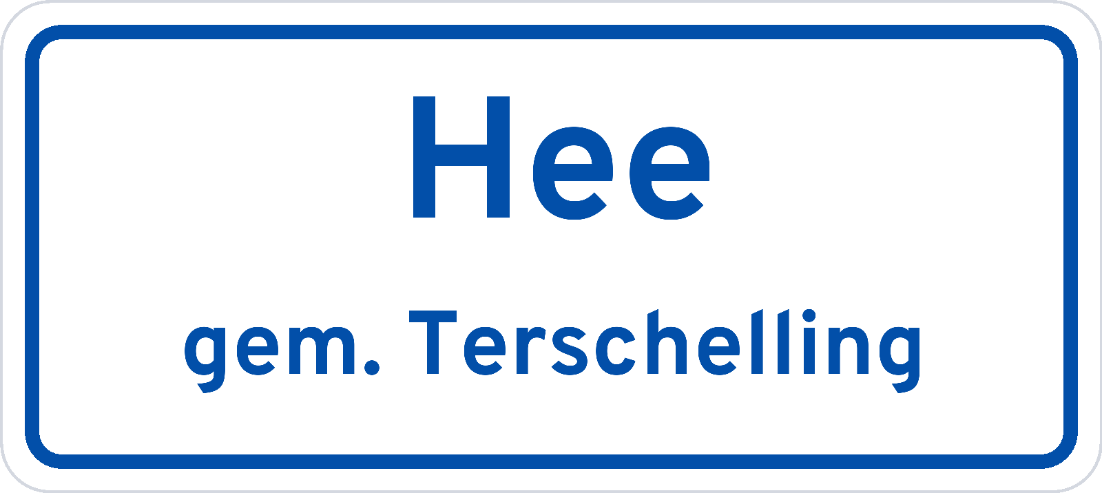 Plaatsnaambord Hee gemeente Terschelling