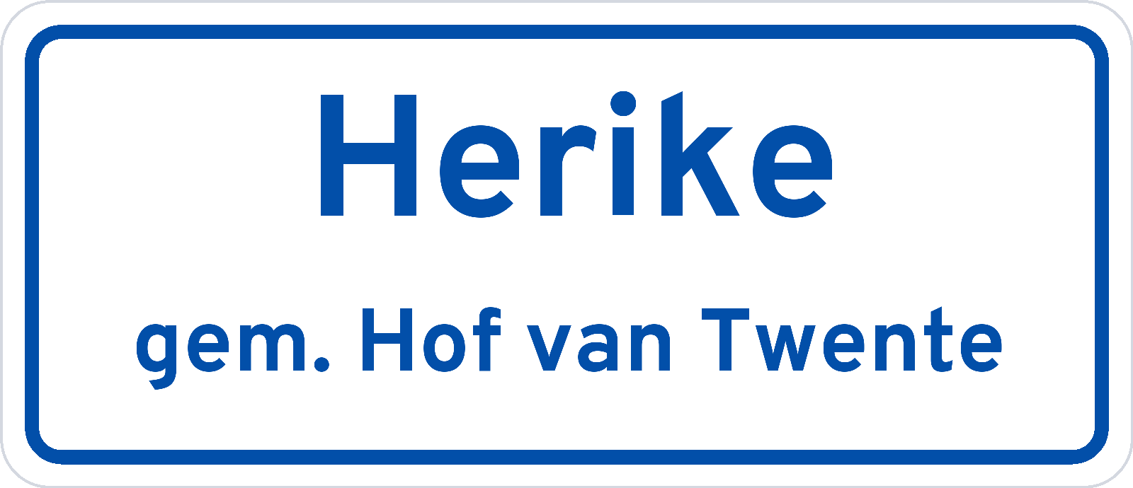 Plaatsnaambord Herike gemeente Hof van Twente